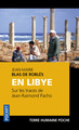 Image de En Libye - Sur les traces de Jean-Raimond Pacho