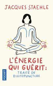 Image de L'énergie qui guérit : Traité de digitopuncture