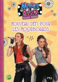 Picture of Maggie & Bianca - tome 6 Nouveau défi pour les Mooboards