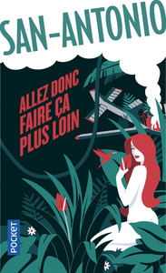 Image de San-Antonio - Allez donc faire ça plus loin
