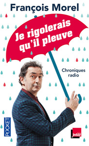 Picture of Je rigolerais qu'il pleuve