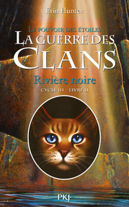 Image de La guerre des Clans cycle III Le pouvoir des étoiles - tome 2 Rivière noire