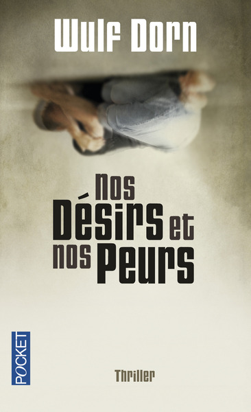 Image de Nos désirs et nos peurs