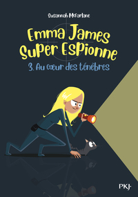 Picture of Emma James Super Espionne - tome 3 Au coeur des Ténèbres
