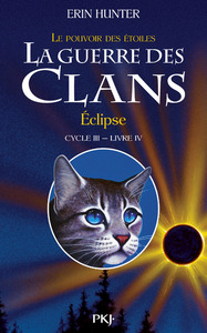 Image de La guerre des Clans - cycle III Le pouvoir des étoiles - tome 4 Eclipse