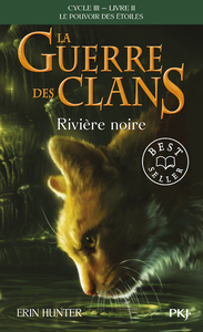 Image de La guerre des Clans cycle III Le pouvoir des étoiles - tome 2 Rivière noire