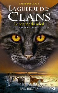 Image de La guerre des Clans - cycle V L'aube des clans - tome 1 le sentier du soleil