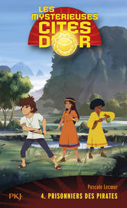 Picture of Les mystérieuses cités d'or Saison 2 - tome 4 Prisonniers des pirates