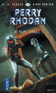 Image de Perry Rhodan - numéro 314 Je suis Ariolc ! - tome 1