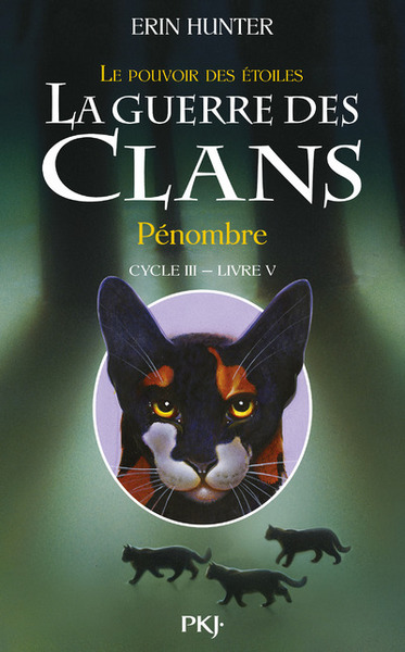 Image de La guerre des Clans - cycle III Le pouvoir des étoiles - tome 5 Pénombre