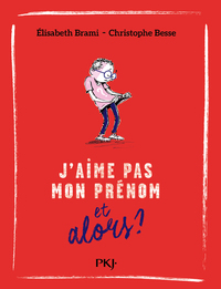 Image de J'aime pas mon prénom et alors ? - tome 3