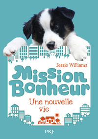 Picture of Mission Bonheur - tome 1 Une nouvelle vie