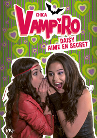 Picture of Chica Vampiro - tome 10 Daisy aime en secret