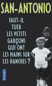 Image de Faut-il tuer les petits garçons qui ont les mainssur les hanches ?