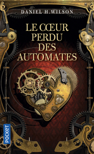 Image de Le Coeur perdu des automates