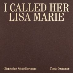 Picture of I called her Lisa Marie