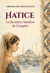 Image de Le siècle de Hatice