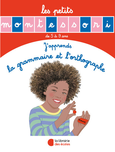 Image de Les Petits Montessori - J'apprends la grammaire et l'orthographe