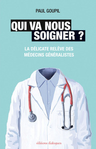Picture of Qui va nous soigner ? - La délicate relève des médecins généralistes