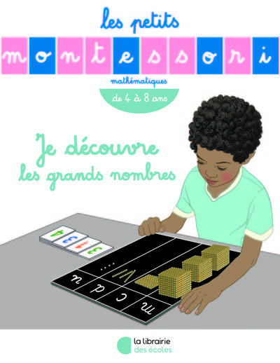 Image de Les Petits Montessori – Je découvre les grands nombres