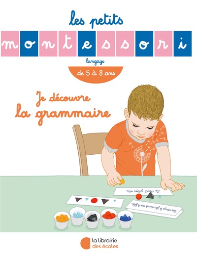 Image de Les Petits Montessori - Je découvre la grammaire