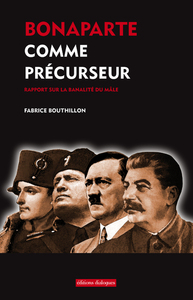 Picture of Bonaparte comme précurseur - Rapport sur la banalité du mâle