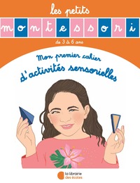 Picture of Les Petits Montessori - Mon premier cahier d'activités sensorielles