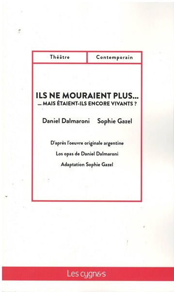 Image de ILS NE MOURAIENT PLUS... MAIS ÉTAIENT-ILS ENCORE VIVANTS ?