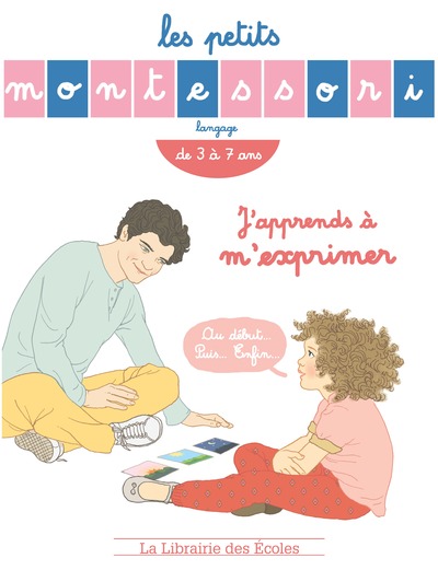 Image de Les Petits Montessori - J'apprends à m'exprimer
