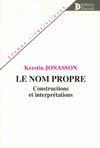 Image de Le nom propre - Constructions et interprétations