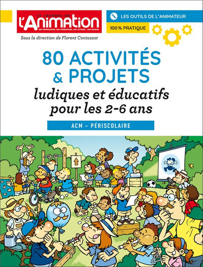 Picture of 80 ACTIVITES ET PROJETS LUDIQUES ET EDUCATIFS POUR LES 2-6 ANS
