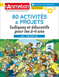 Picture of 80 ACTIVITES ET PROJETS LUDIQUES ET EDUCATIFS POUR LES 2-6 ANS
