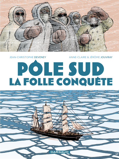 Image de Pôle Sud, la folle conquête