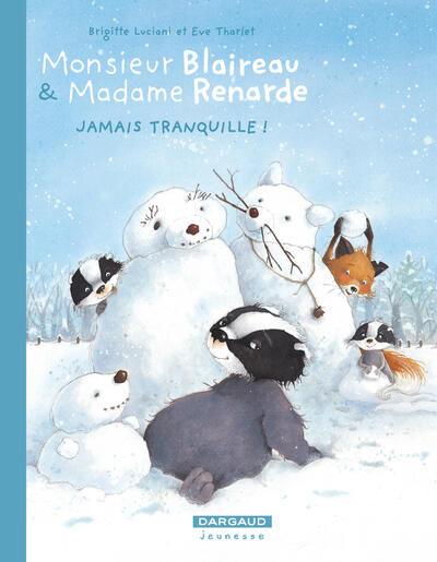 Picture of Monsieur Blaireau et Madame Renarde - Tome 4 - Jamais tranquille !