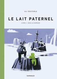Image de Le Lait paternel - Livre 2 - Sous la surface