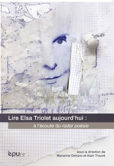 Image de Lire Elsa Triolet aujourd'hui - à l'écoute du radar poésie