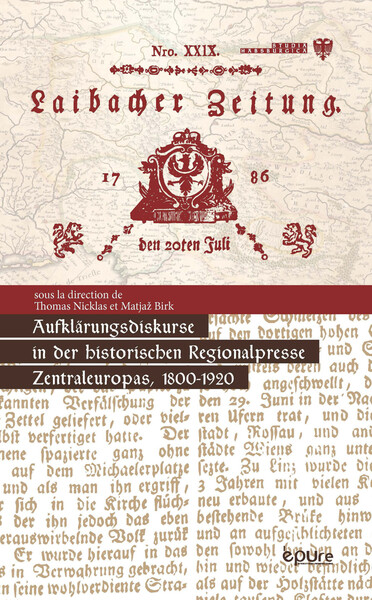 Image de Aufklärungsdiskurse in der deutschsprachigen Regionalpresse Zentraleuropas (1800-1920)