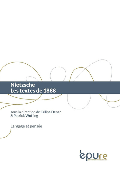 Picture of Nietzsche. Les textes de 1888