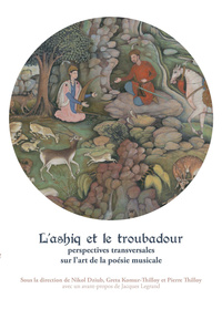 Picture of L'ashiq et le troubadour - perspectives transversales sur l'art de la poésie musicale