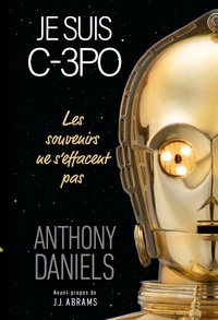 Image de Je suis C-3PO, Les Souvenirs ne s'effacent pas