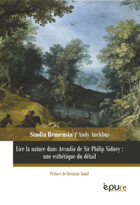 Picture of Lire la nature dans Arcadia de Sir Philip Sidney : une esthétique du détail