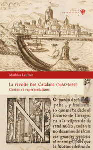 Picture of REVOLTE DES CATALANS (1640-1652). GENESE ET REPRESENTATIONS
