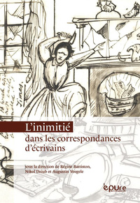 Picture of L'INIMITIE DANS LES CORRESPONDANCES D'ECRIVAINS