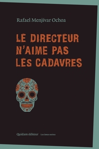 Picture of LE DIRECTEUR N'AIME PAS LES CADAVRES