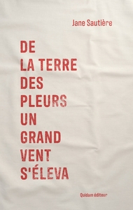 Image de De la terre des pleurs un grand vent s’éleva