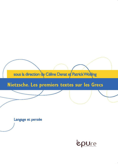 Picture of Nietzsche, les premiers textes sur les Grecs