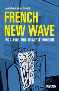 Picture of French New Wave, 1978-1988, une jeunesse moderne