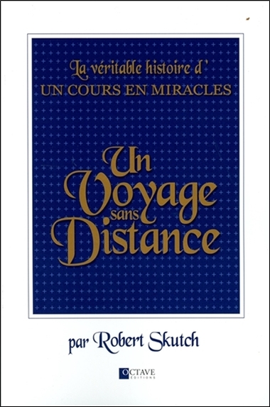 Picture of Un Voyage sans Distance - La véritable histoire d'Un Cours en Miracles