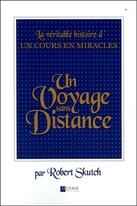 Picture of Un Voyage sans Distance - La véritable histoire d'Un Cours en Miracles