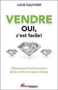 Image de Vendre - Oui c'est facile ! Découvrez l'arrière-scène de la vente et soyez unique